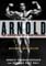 ARNOLD: The Education of a Bodybuilder